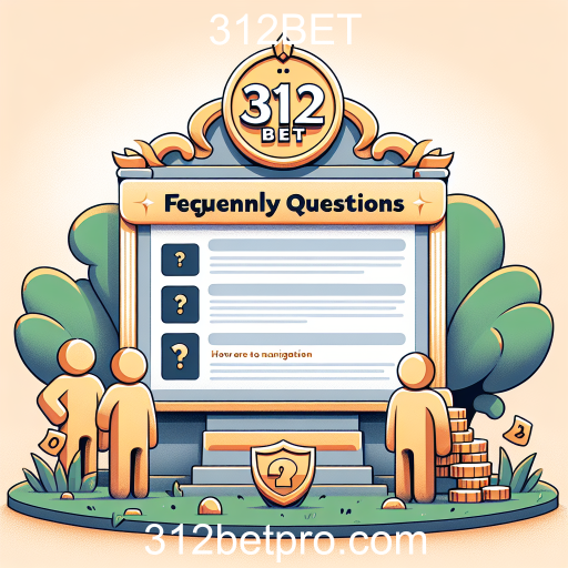 Entendendo a Categoria FAQ do 312BET: Respostas para suas Dúvidas